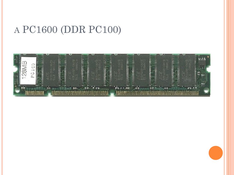 A PC1600 (DDR PC100)