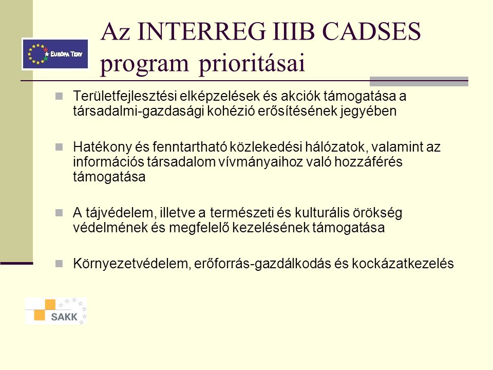 Az INTERREG IIIB CADSES térség elhelyezkedése