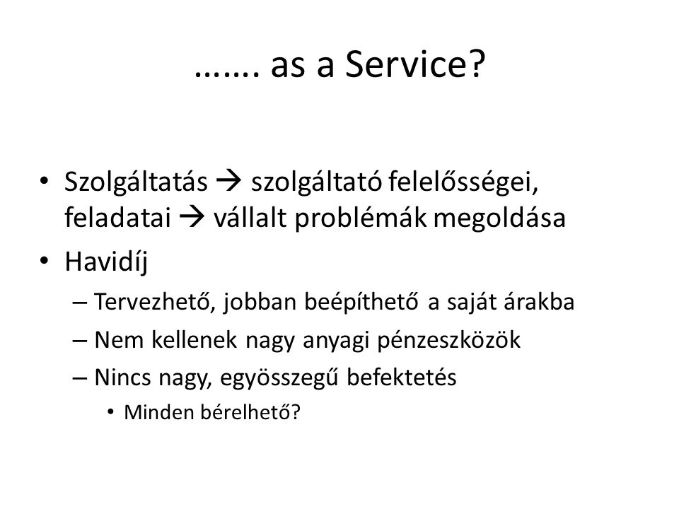 ……. as a Service.