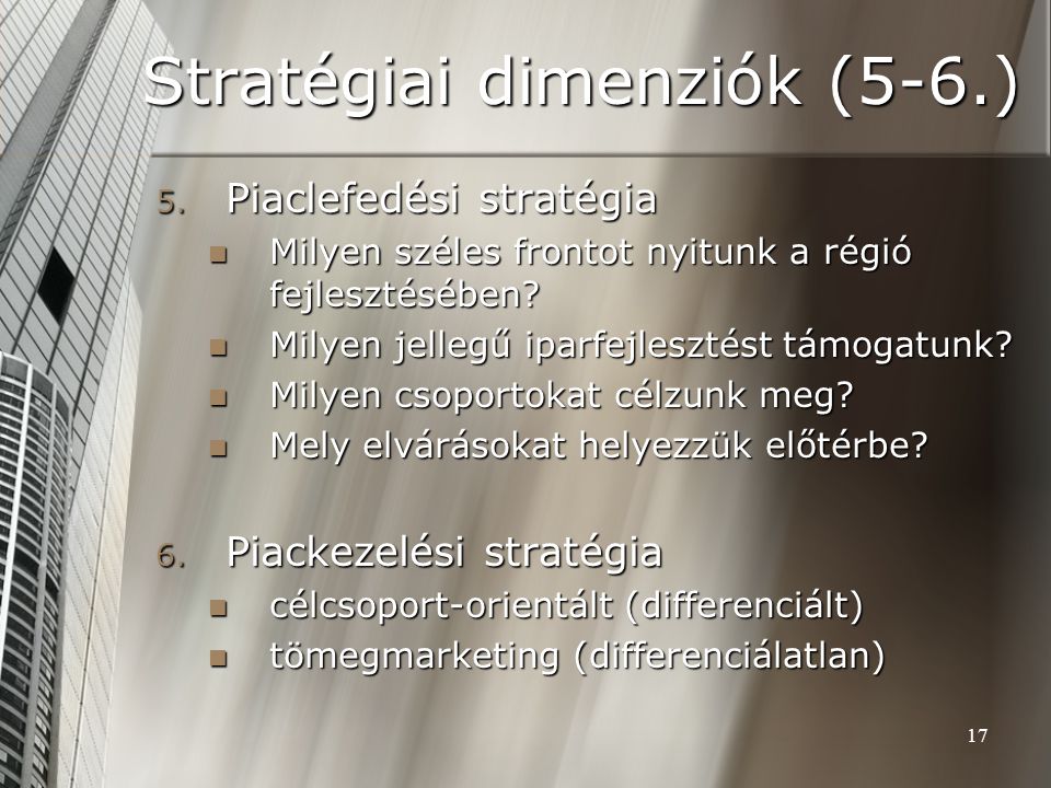 17 Stratégiai dimenziók (5-6.) 5.