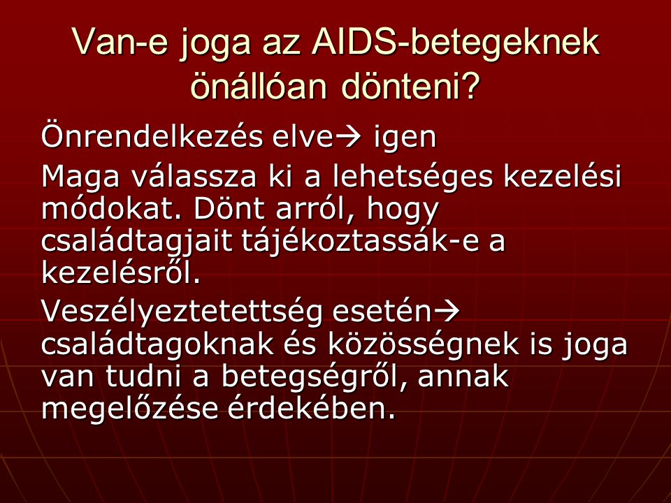 Van-e joga az AIDS-betegeknek önállóan dönteni.