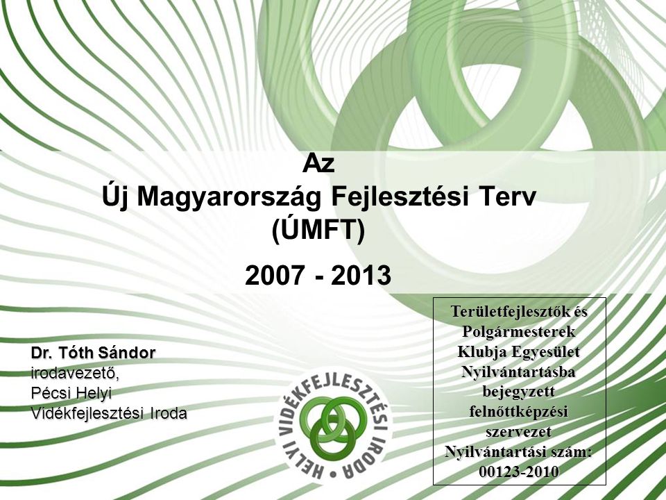 Az Új Magyarország Fejlesztési Terv (ÚMFT) Dr.