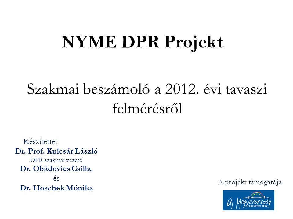 NYME DPR Projekt Szakmai beszámoló a 2012.