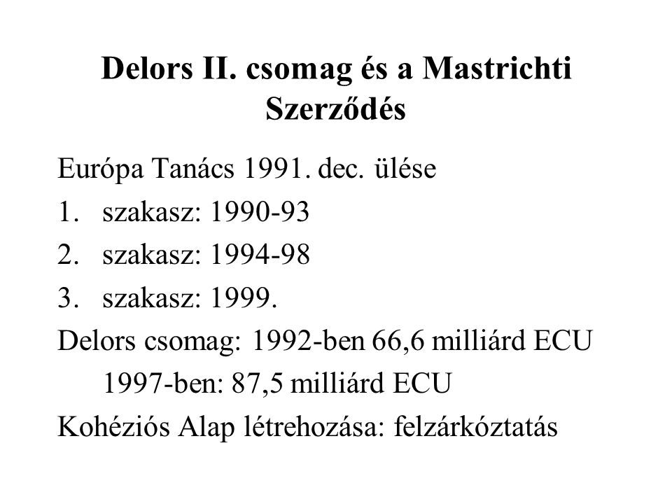 Delors II. csomag és a Mastrichti Szerződés Európa Tanács