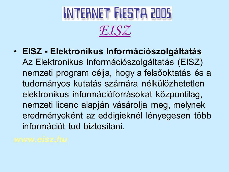 EISZ EISZ - Elektronikus Információszolgáltatás Az Elektronikus Információszolgáltatás (EISZ) nemzeti program célja, hogy a felsőoktatás és a tudományos kutatás számára nélkülözhetetlen elektronikus információforrásokat központilag, nemzeti licenc alapján vásárolja meg, melynek eredményeként az eddigieknél lényegesen több információt tud biztosítani.