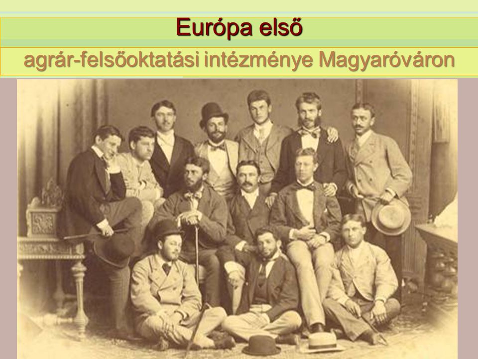 Európa első agrár-felsőoktatási intézménye Magyaróváron