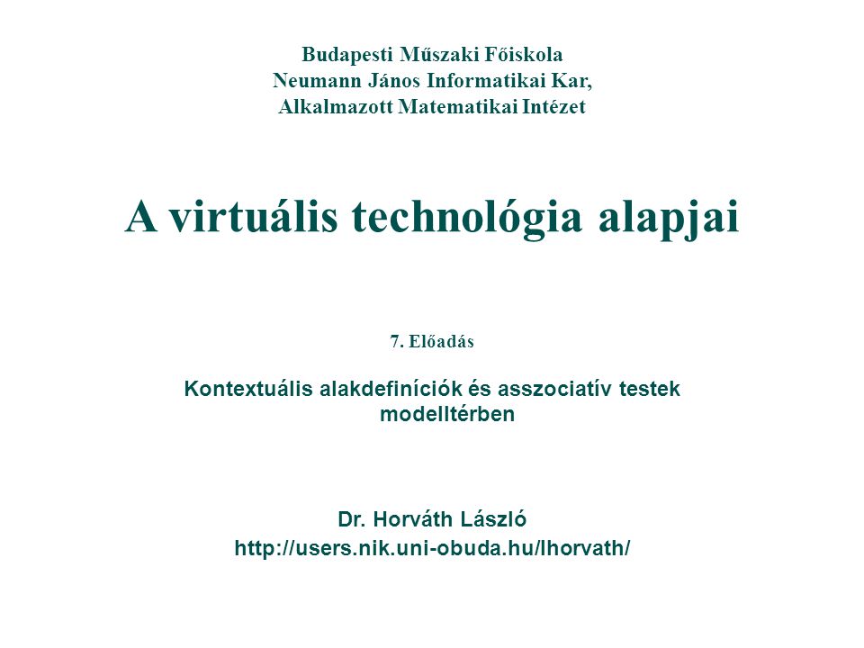 A virtuális technológia alapjai Dr.