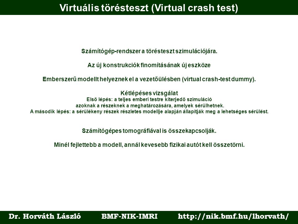 Virtuális törésteszt (Virtual crash test) Dr.