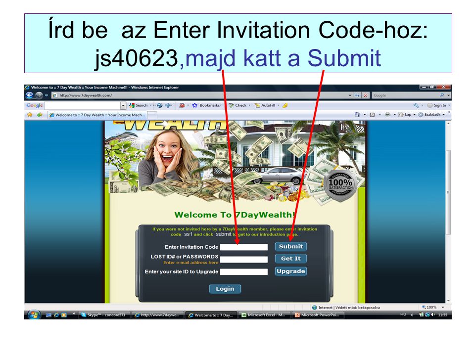 Írd be az Enter Invitation Code-hoz: js40623,majd katt a Submit