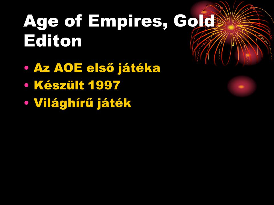 Age of Empires, Gold Editon Az AOE első játéka Készült 1997 Világhírű játék