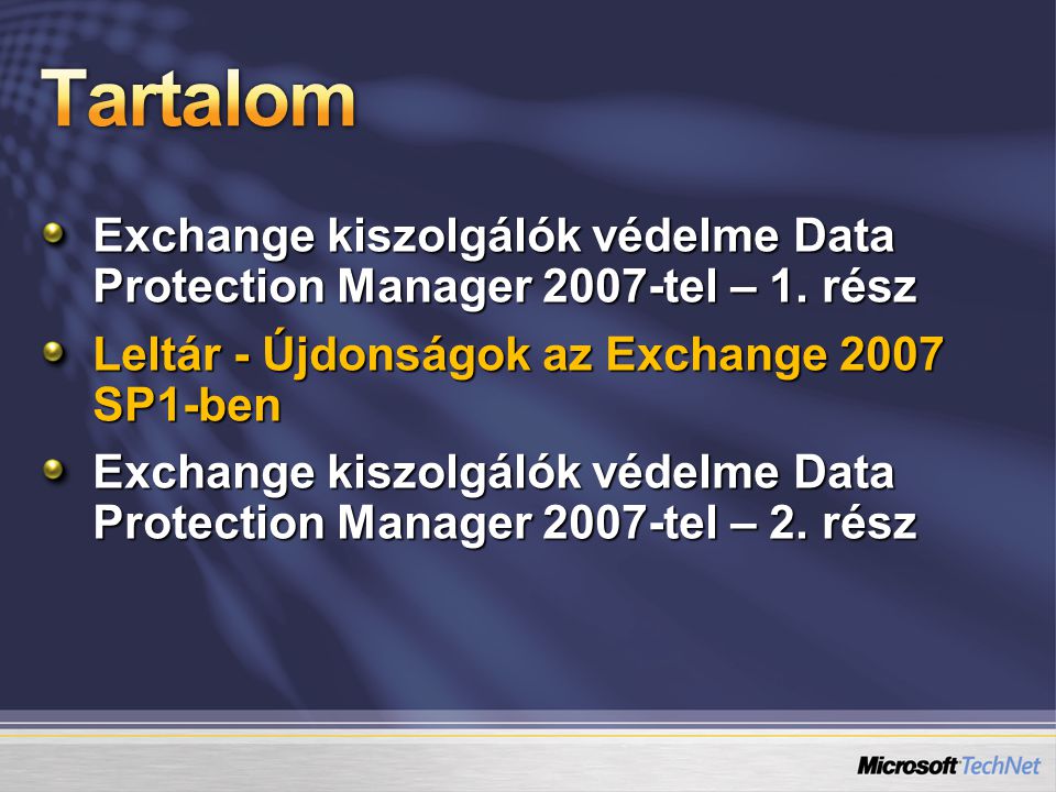 Exchange kiszolgálók védelme Data Protection Manager 2007-tel – 1.