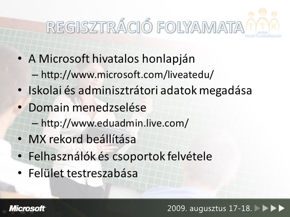 A Microsoft hivatalos honlapján –   Iskolai és adminisztrátori adatok megadása Domain menedzselése –   MX rekord beállítása Felhasználók és csoportok felvétele Felület testreszabása