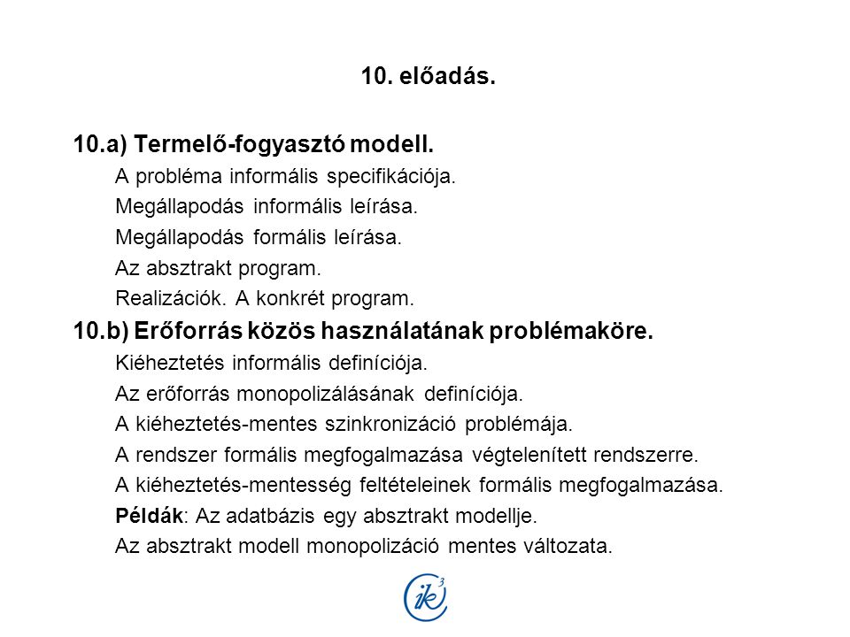 10. előadás. 10.a) Termelő-fogyasztó modell. A probléma informális specifikációja.