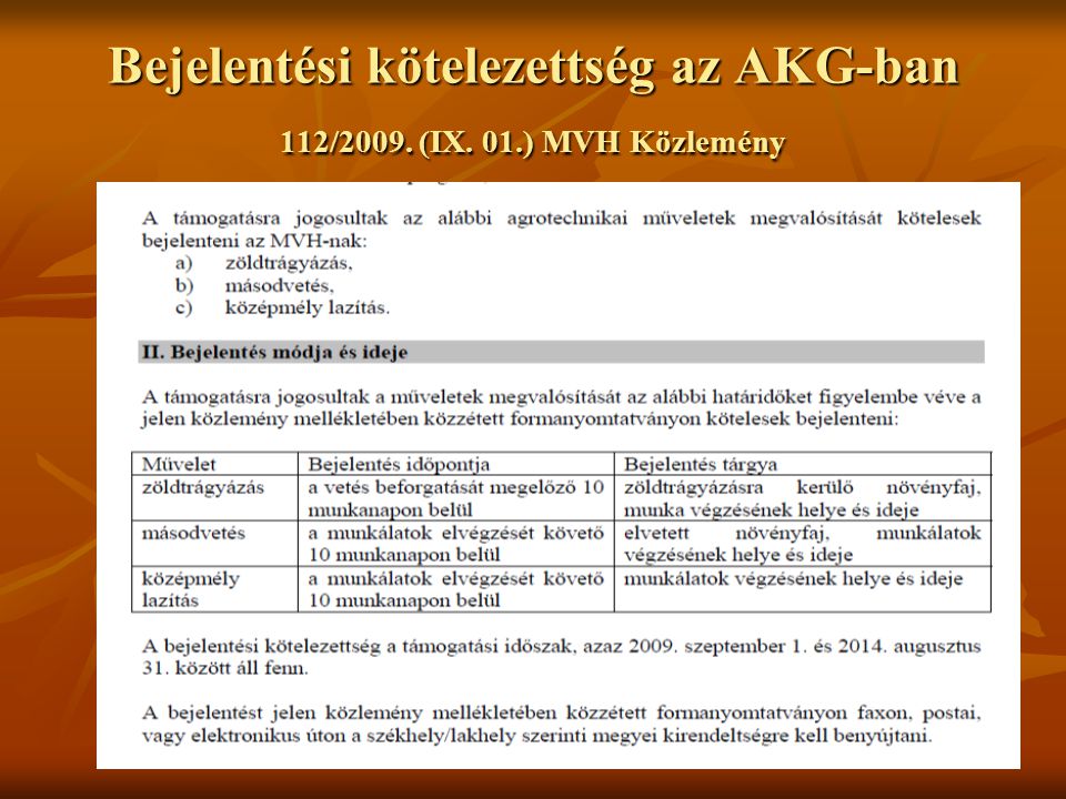 Bejelentési kötelezettség az AKG-ban 112/2009. (IX. 01.) MVH Közlemény