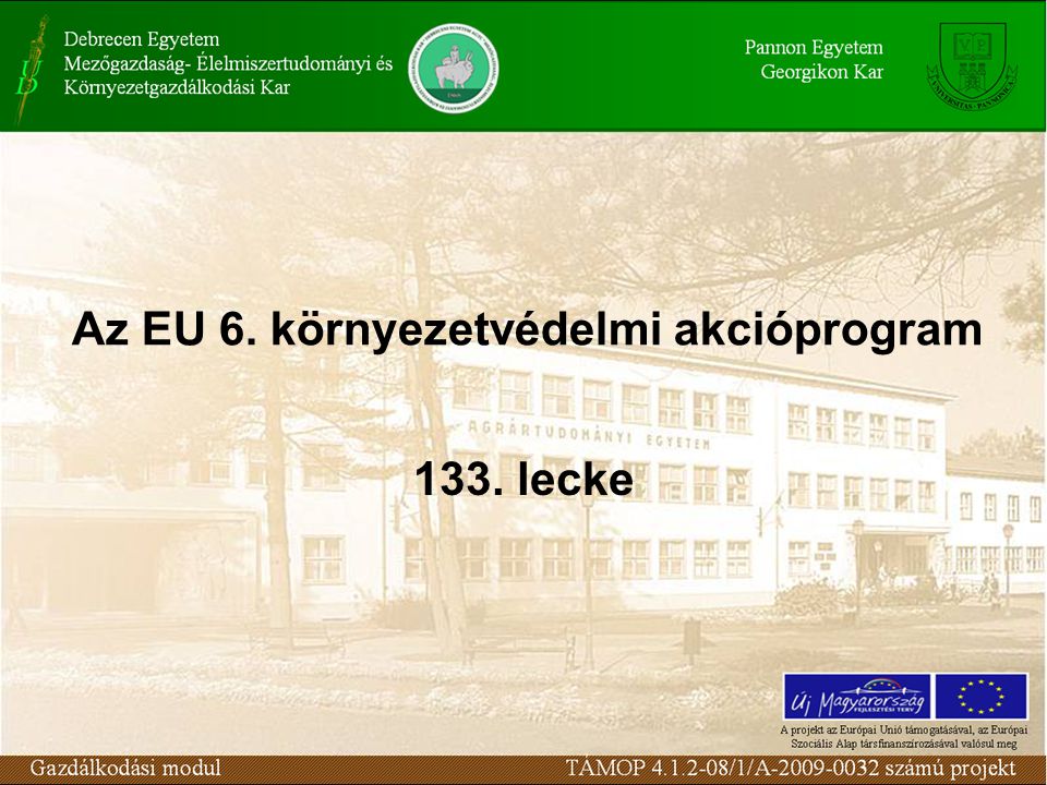 Az EU 6. környezetvédelmi akcióprogram 133. lecke