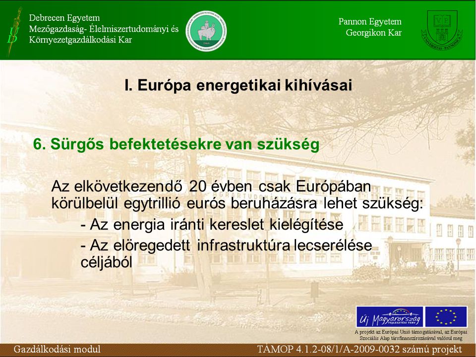 I. Európa energetikai kihívásai 6.
