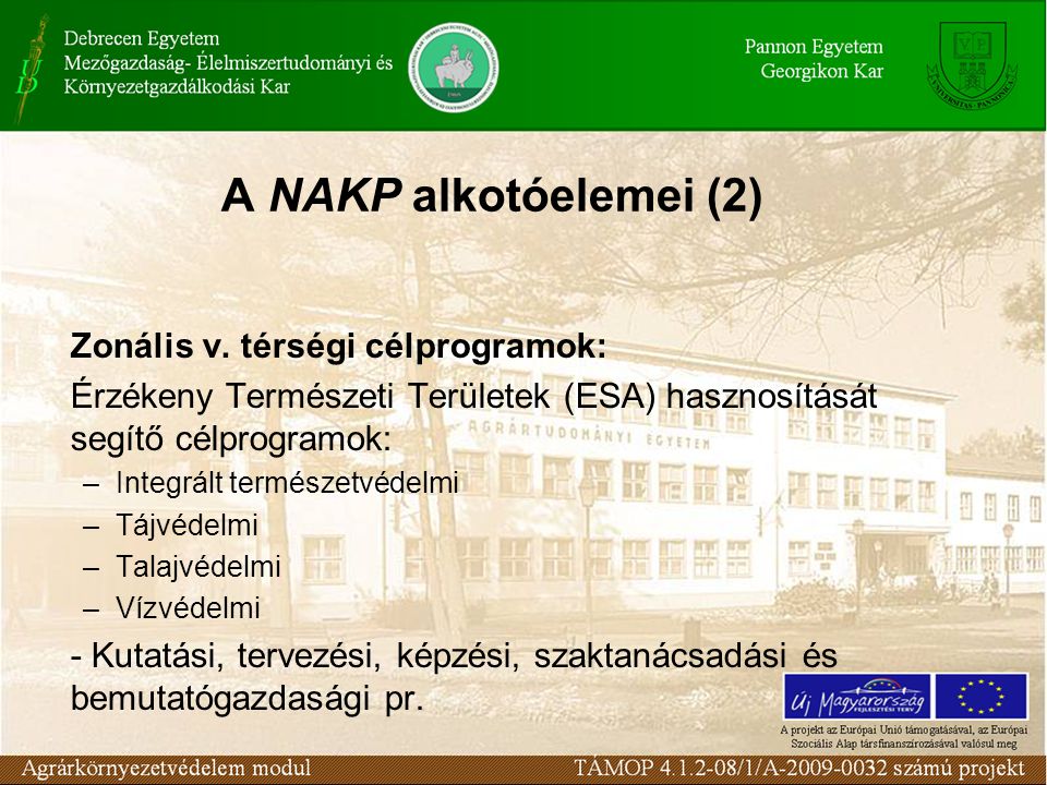 A NAKP alkotóelemei (2) Zonális v.