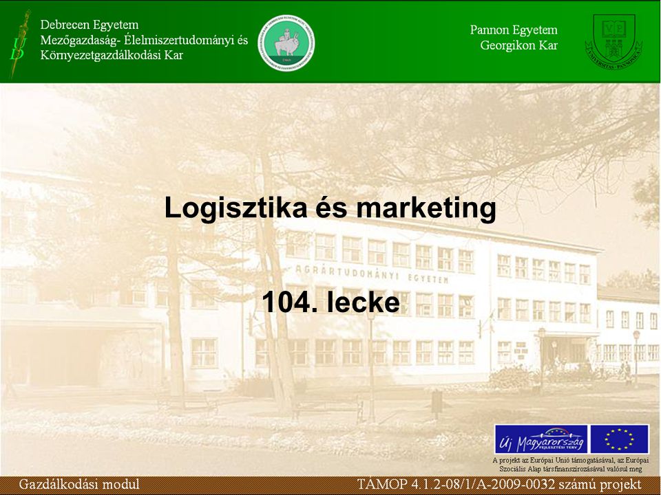 Logisztika és marketing 104. lecke