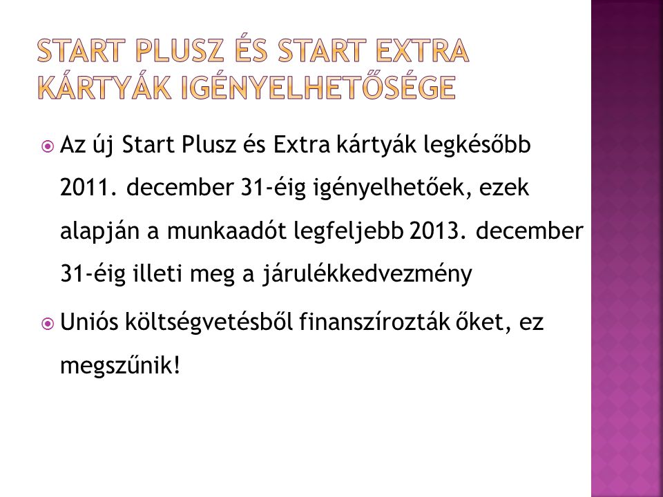  Az új Start Plusz és Extra kártyák legkésőbb 2011.