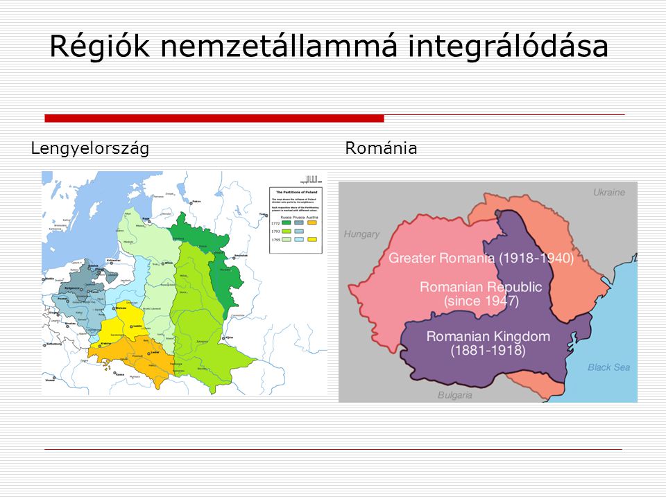 Régiók nemzetállammá integrálódása LengyelországRománia