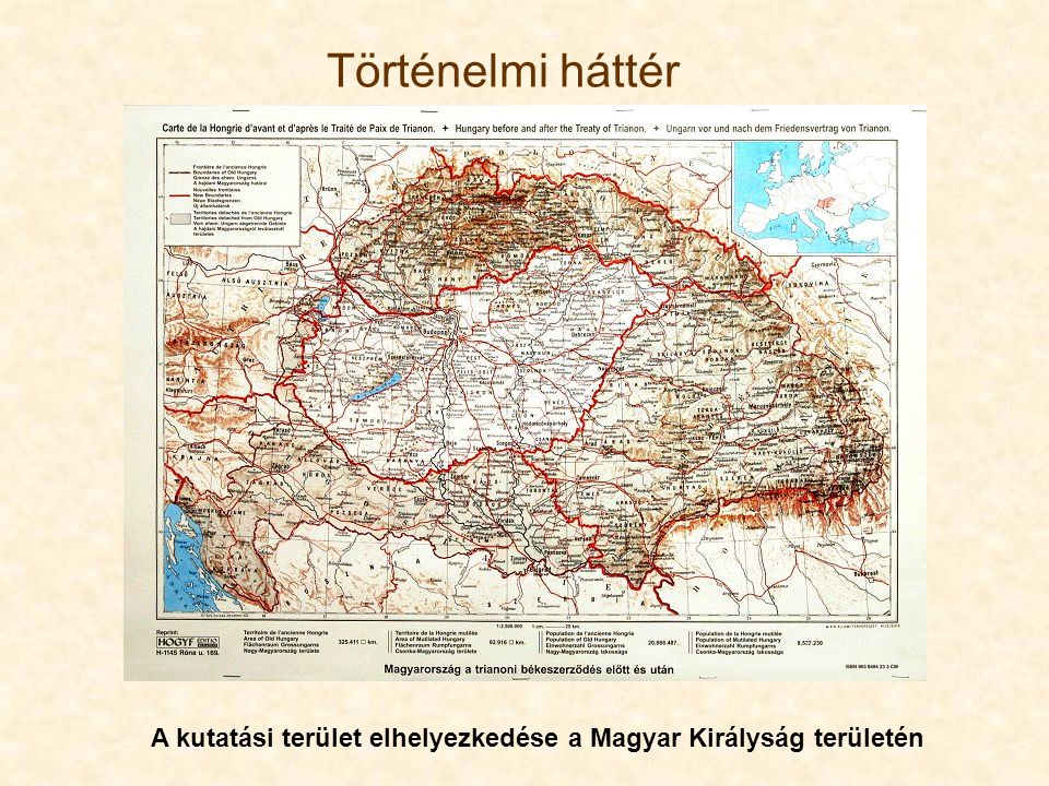 Történelmi háttér A kutatási terület elhelyezkedése a Magyar Királyság területén