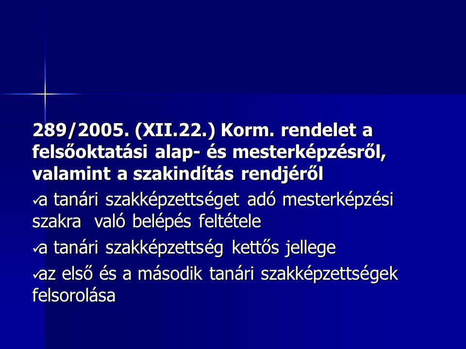 289/2005. (XII.22.) Korm.