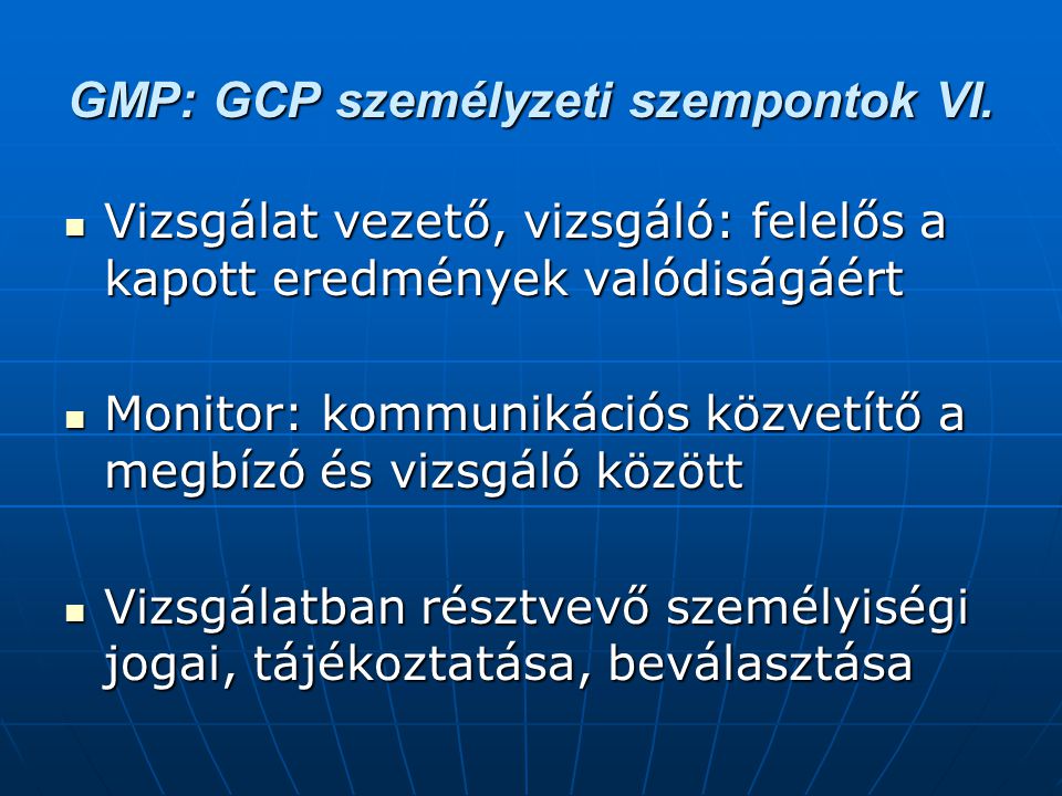 GMP: GCP személyzeti szempontok VI.