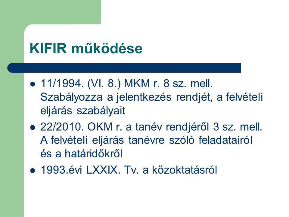KIFIR működése 11/1994. (VI. 8.) MKM r. 8 sz. mell.