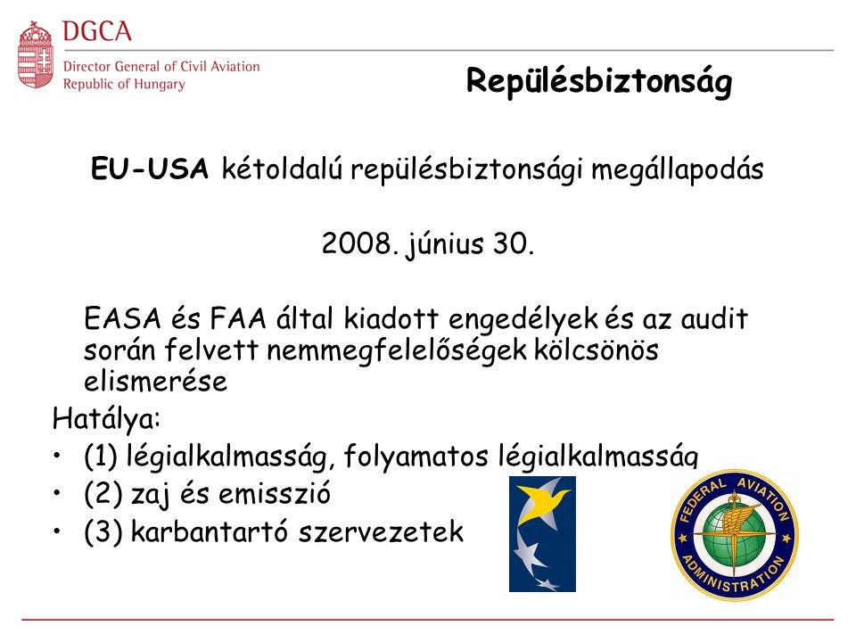 Repülésbiztonság EU-USA kétoldalú repülésbiztonsági megállapodás 2008.