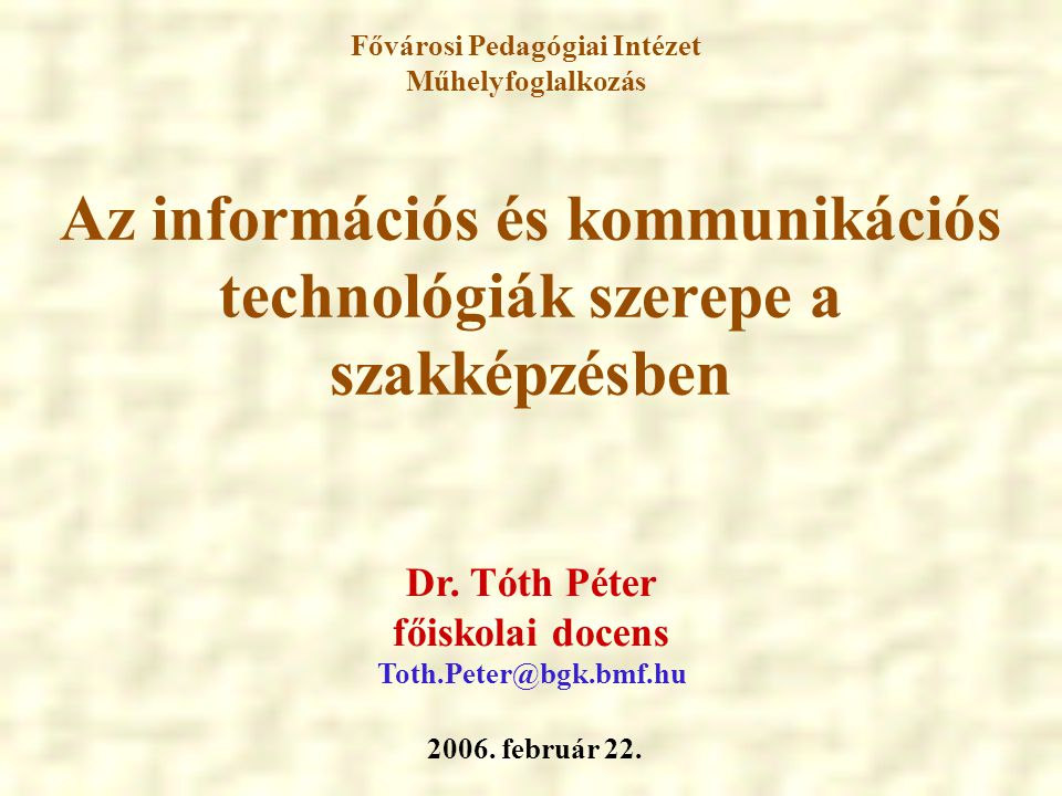 Az információs és kommunikációs technológiák szerepe a szakképzésben 2006.