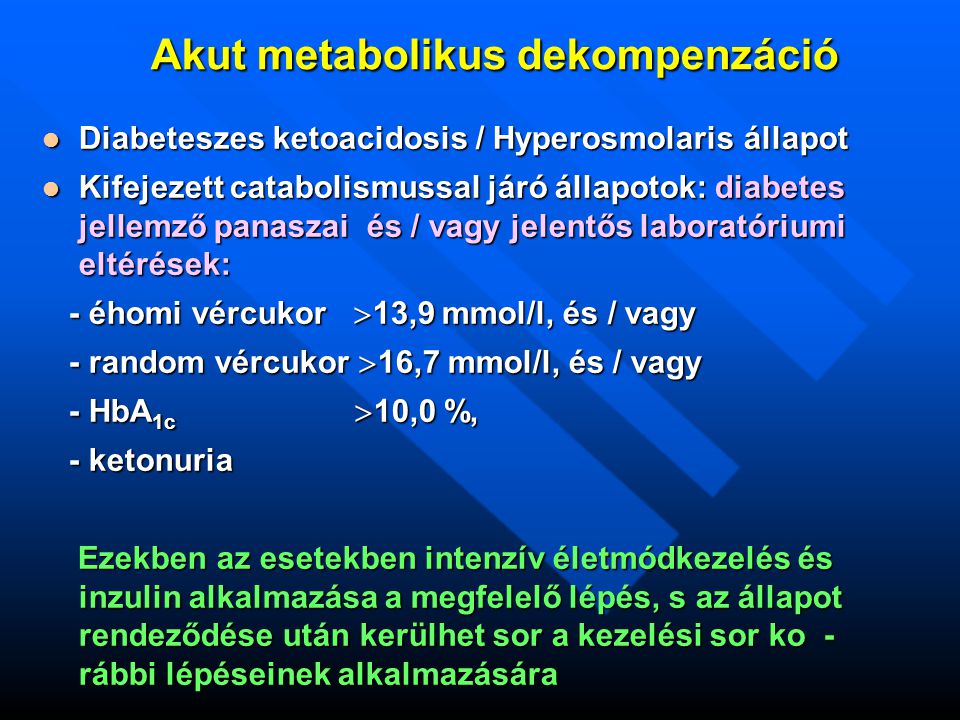 1. típusú diabetes mellitus kezelési lépés dekompenzáció
