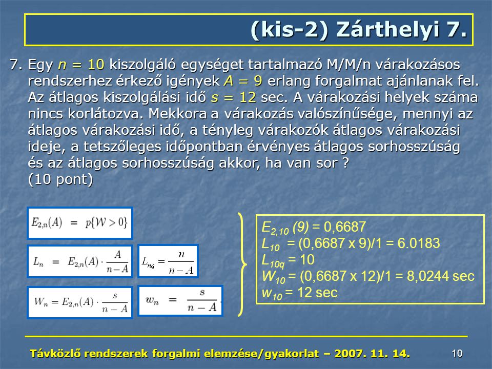 Távközlő rendszerek forgalmi elemzése/gyakorlat – 2007.