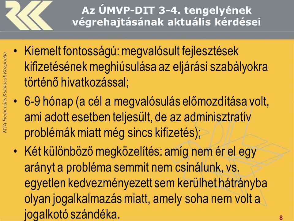 MTA Regionális Kutatások Központja Az ÚMVP-DIT 3-4.