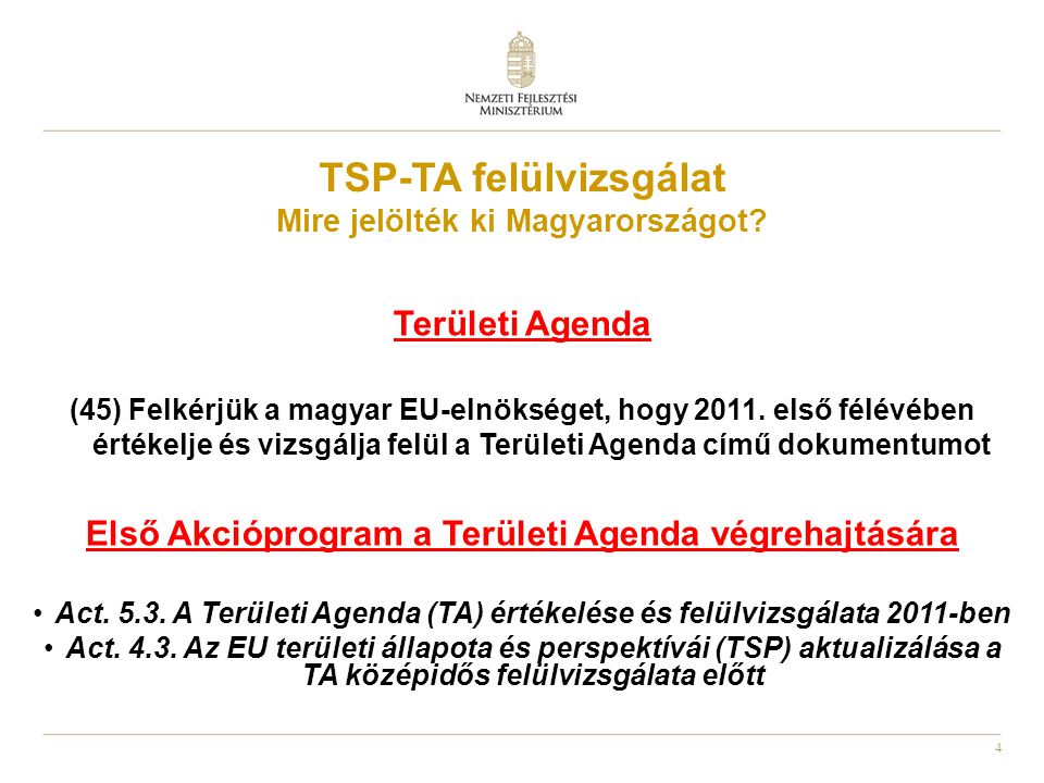 4 TSP-TA felülvizsgálat Mire jelölték ki Magyarországot.