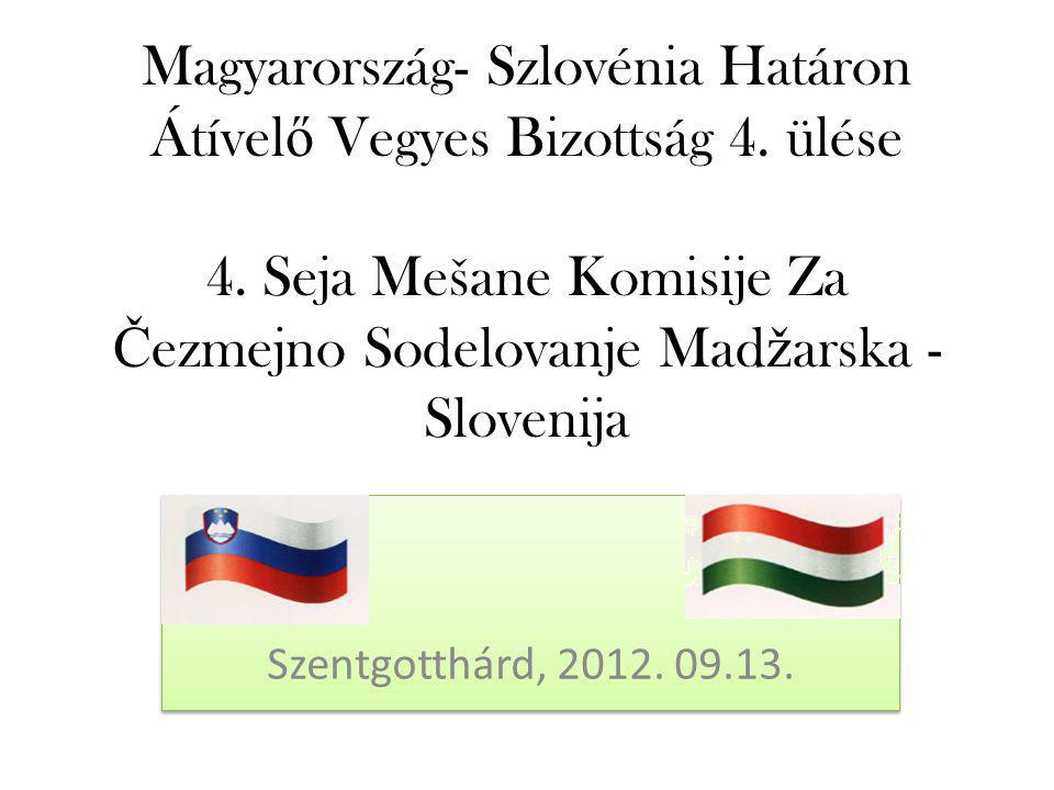 Magyarország- Szlovénia Határon Átível ő Vegyes Bizottság 4.