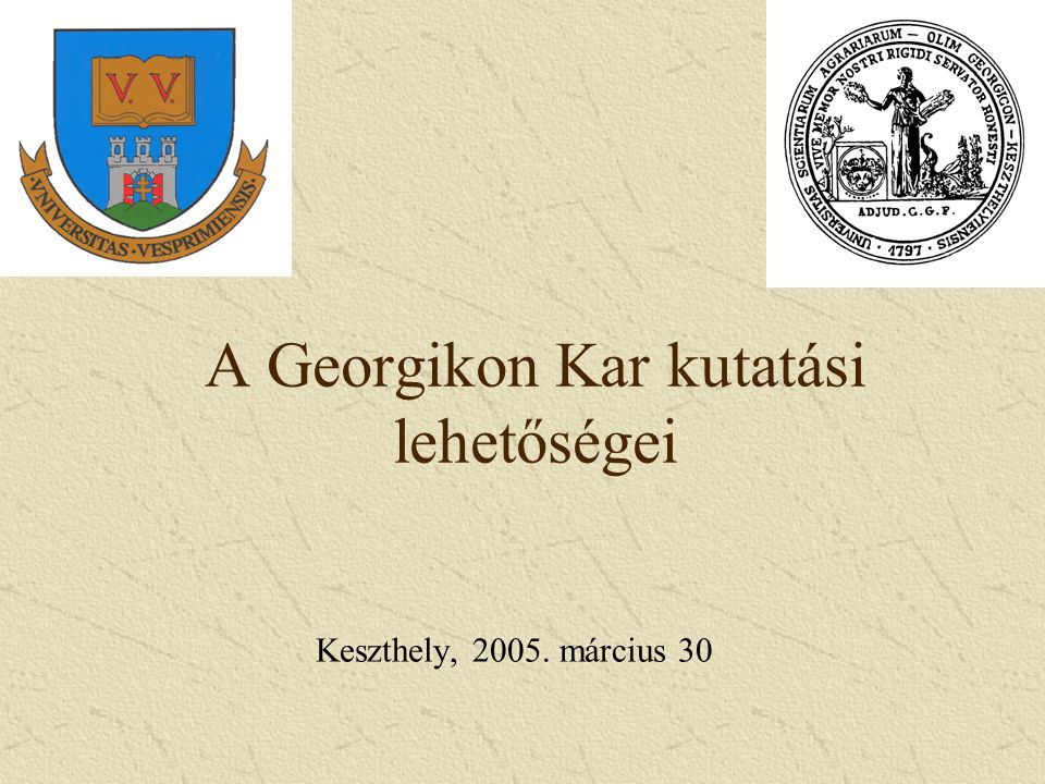 A Georgikon Kar kutatási lehetőségei Keszthely, március 30