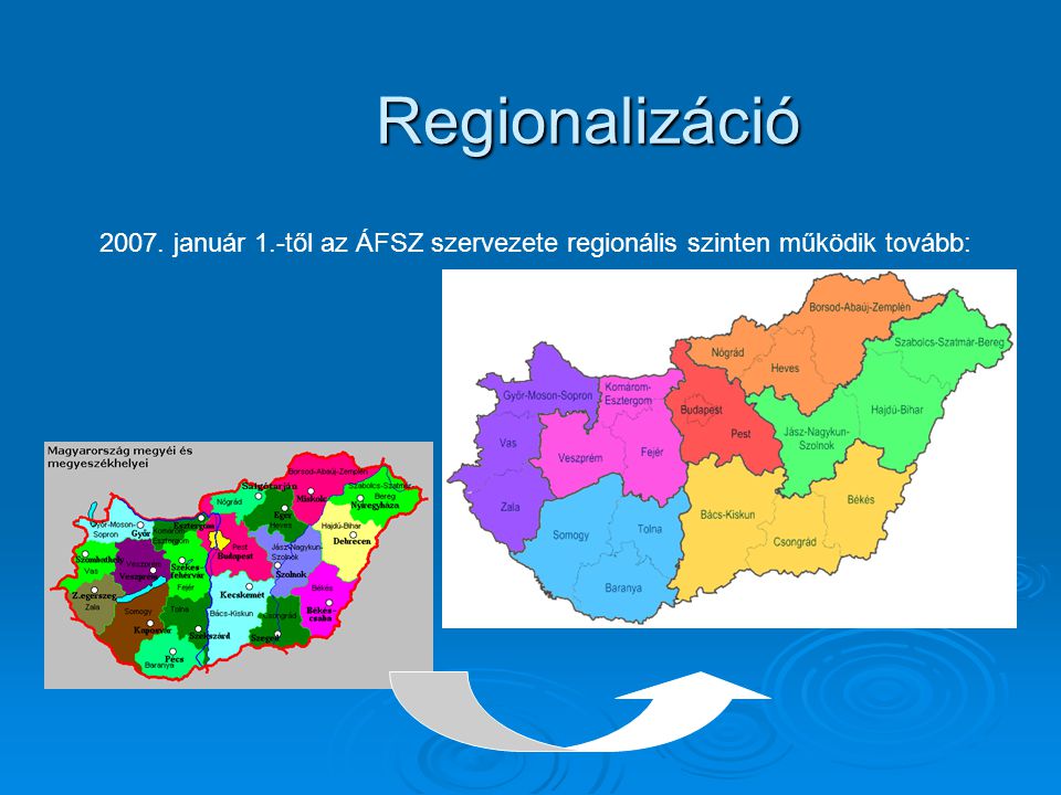 Regionalizáció január 1.-től az ÁFSZ szervezete regionális szinten működik tovább: