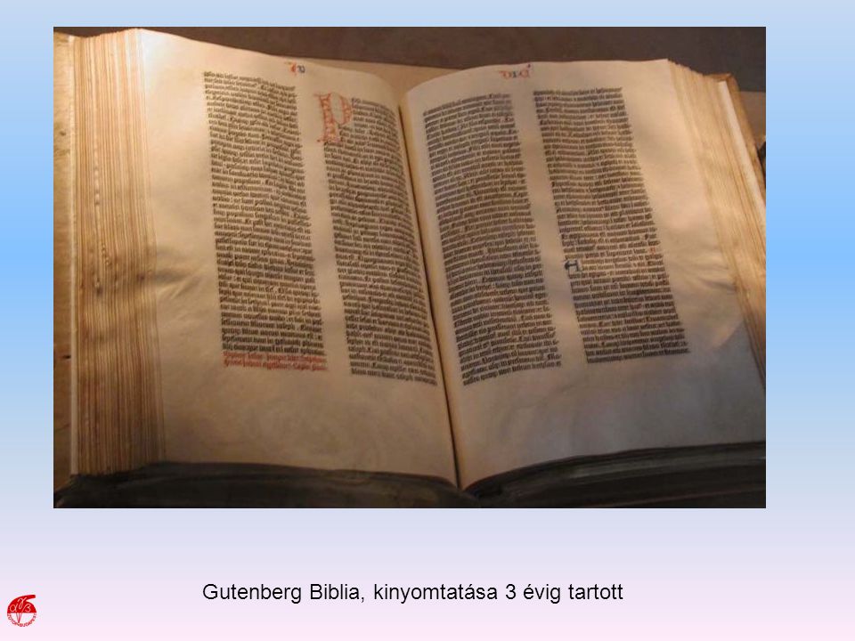 Gutenberg Biblia, kinyomtatása 3 évig tartott
