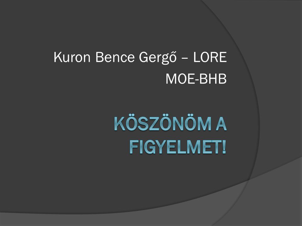Kuron Bence Gergő – LORE MOE-BHB