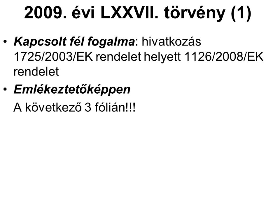 2009. évi LXXVII.