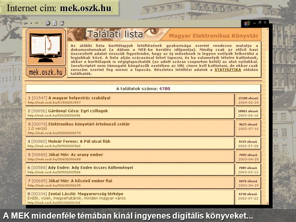 Itt működik a MEK, a legrégibb és legnagyobb magyar e-könyvtár...