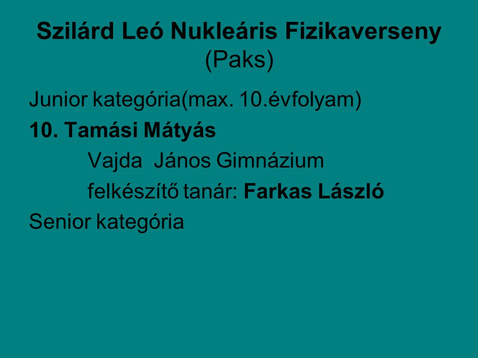 Szilárd Leó Nukleáris Fizikaverseny (Paks) Junior kategória(max.