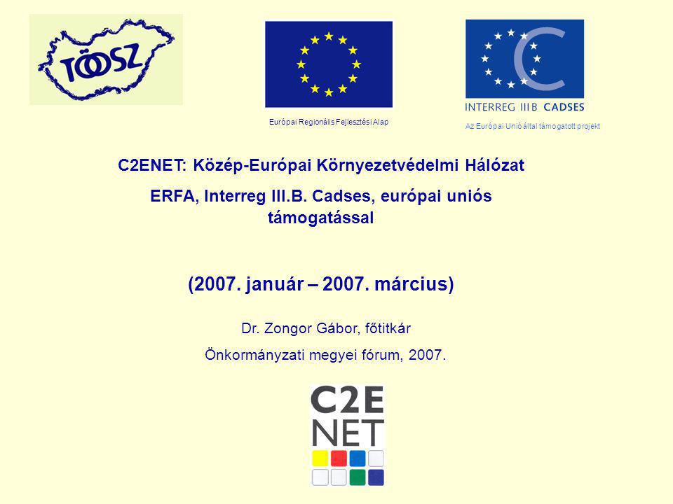 C2ENET: Közép-Európai Környezetvédelmi Hálózat ERFA, Interreg III.B.