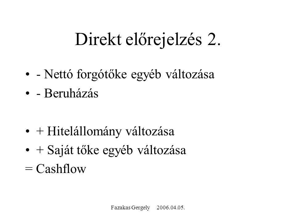 Fazakas Gergely Direkt előrejelzés 2.
