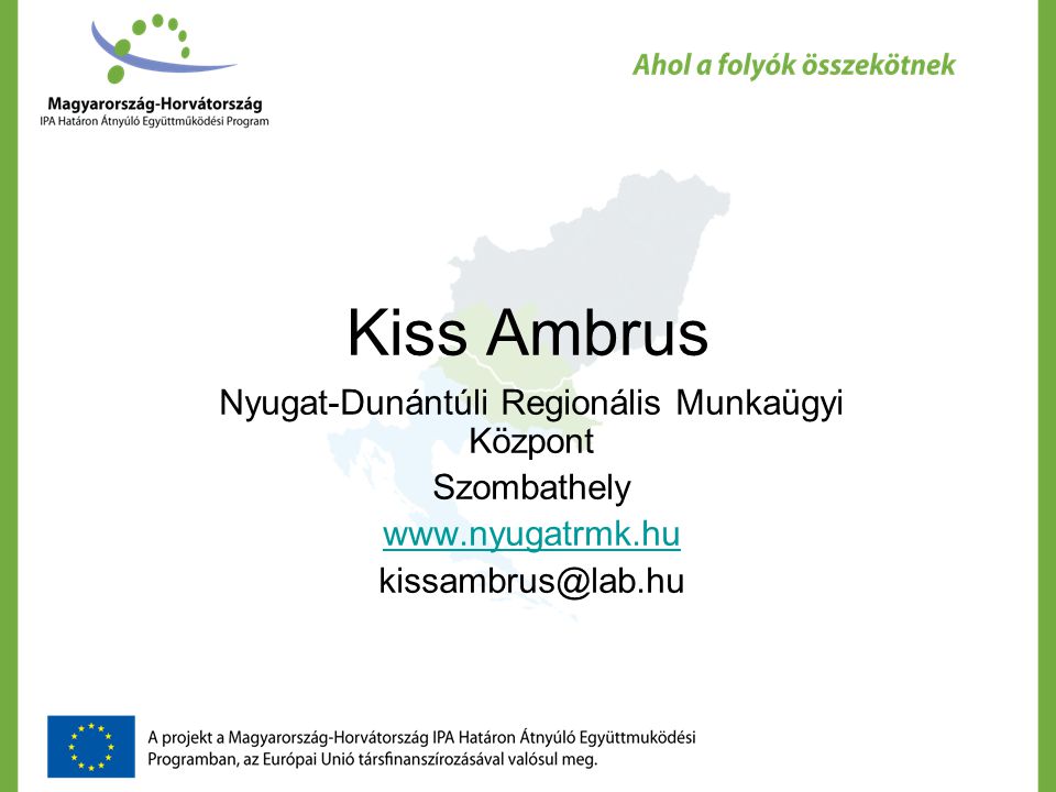 Kiss Ambrus Nyugat-Dunántúli Regionális Munkaügyi Központ Szombathely
