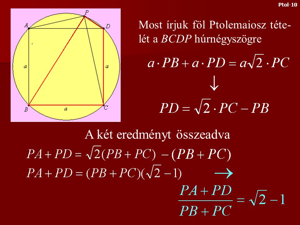 Írjuk föl Ptolemaiosz tételét az ABCP húrnégyszögre Térjünk rá a második feladatra Ptol-9
