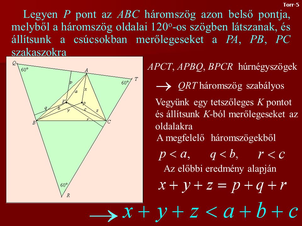 Először megmutatjuk, hogy a szabályos háromszög bármely belső P pontjából az oldalakra állított merőleges szakaszok hosszának összege állandó (azaz független a P pont választásától).