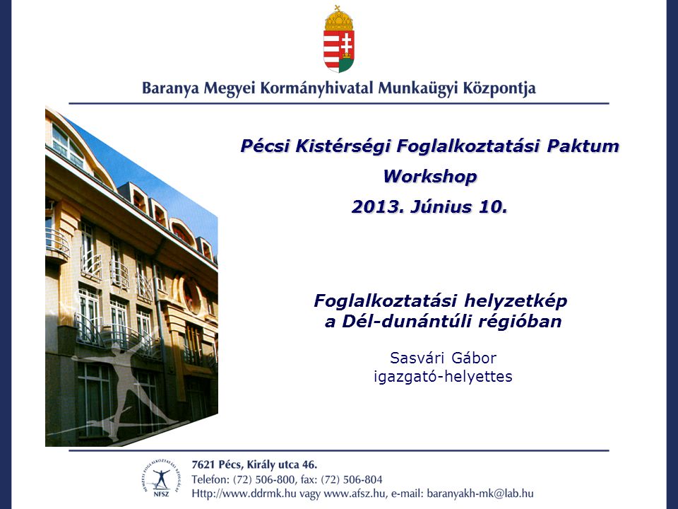 Pécsi Kistérségi Foglalkoztatási Paktum Workshop 2013.