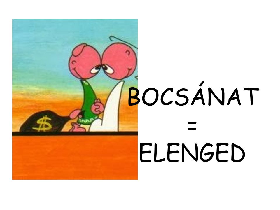BOCSÁNAT = ELENGED
