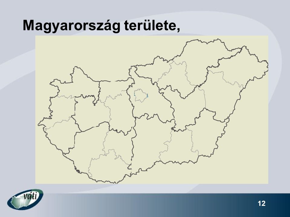 12 Magyarország területe,